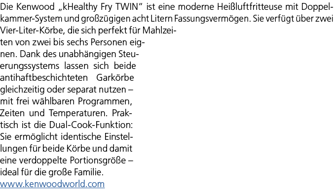 Die Kenwood „kHealthy Fry Twin“ ist eine moderne Hei luftfritteuse mit Doppel­kammer System und gro z gigen acht Lite...