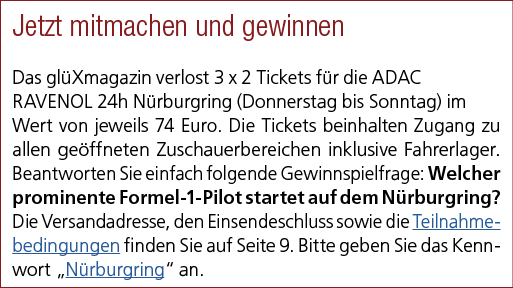 Jetzt mitmachen und gewinnen Das gl Xmagazin verlost 3 x 2 Tickets f r die ADAC RAVENOL 24h N rburgring (Donnerstag b...
