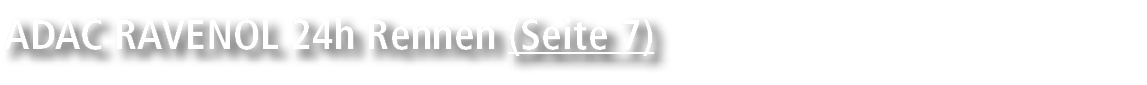 ADAC RAVENOL 24h Rennen (Seite 7)