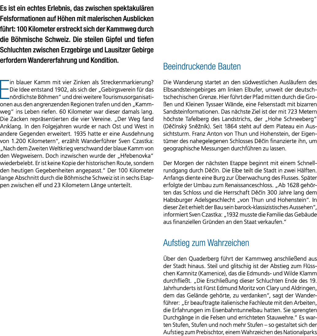 Es ist ein echtes Erlebnis, das zwischen spektakul ren Felsformationen auf H hen mit malerischen Ausblicken f hrt: 10...