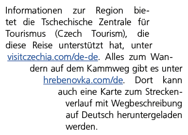 Informationen zur Region bietet die Tschechische Zentrale f r Tourismus (Czech Tourism), die diese Reise unterst tzt ...