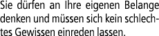 Sie d rfen an Ihre eigenen Belange denken und m ssen sich kein schlechtes Gewissen einreden lassen.