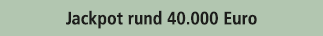 Jackpot rund 40.000 Euro