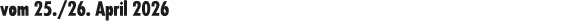 vom 25./26. April 2026