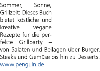 Sommer, Sonne, Grillzeit: Dieses Buch bietet k stliche und kreative vegane Rezepte f r die perfekte Grillparty – von ...