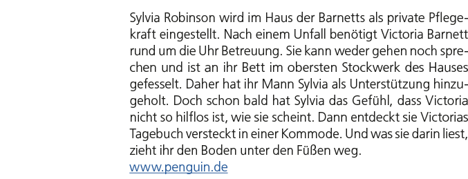 Sylvia Robinson wird im Haus der Barnetts als private Pflegekraft eingestellt. Nach einem Unfall ben tigt Victoria Ba...