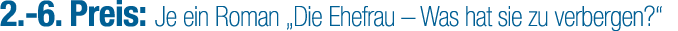 2. 6. Preis: Je ein Roman „Die Ehefrau – Was hat sie zu verbergen?“
