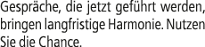 Gespr che, die jetzt gef hrt werden, bringen langfristige Harmonie. Nutzen Sie die Chance.