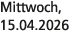 Mittwoch, 15.04.2026