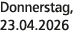 Donnerstag, 23.04.2026