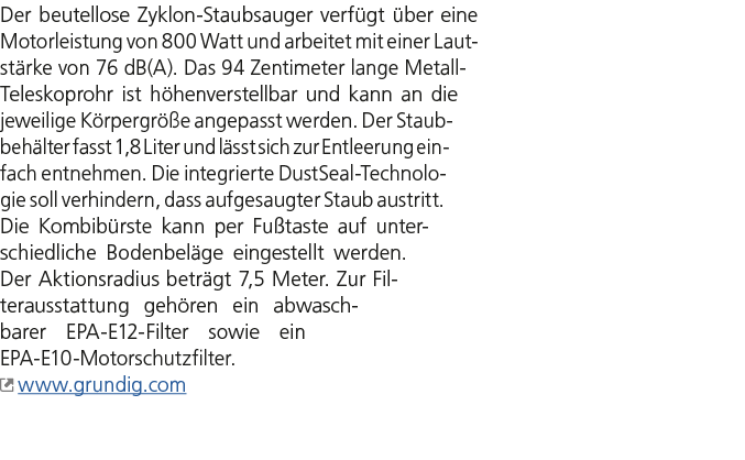 Der beutellose Zyklon Staubsauger verf gt ber eine Motorleistung von 800 Watt und arbeitet mit einer Lautst rke von ...