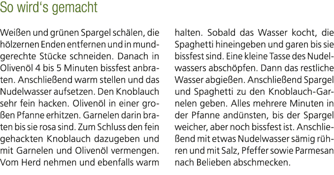 So wird‘s gemacht Wei en und gr nen Spargel sch len, die h lzernen Enden entfernen und in mundgerechte St cke schneid...