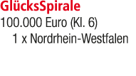 Gl cksSpirale 100.000 Euro (Kl. 6) 1 x Nordrhein Westfalen 