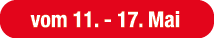 vom 11. 17. Mai