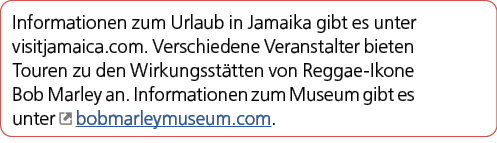 Informationen zum Urlaub in Jamaika gibt es unter visitjamaica.com. Verschiedene Veranstalter bieten Touren zu den Wi...