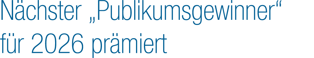 N chster „Publikumsgewinner“ f r 2026 pr miert