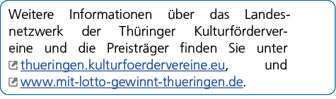 Weitere Informationen ber das Landesnetzwerk der Th ringer Kulturf rdervereine und die Preistr ger finden Sie unter ...