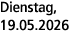 Dienstag, 19.05.2026