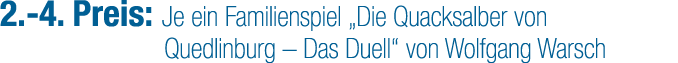 2. 4. Preis: Je ein Familienspiel „Die Quacksalber von Quedlinburg – Das Duell“ von Wolfgang Warsch