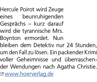 Hercule Poirot wird Zeuge eines beunruhigenden Gespr chs – kurz darauf wird die tyrannische Mrs. Boynton ermordet. Nu...