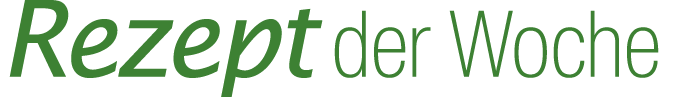 Rezept der Woche