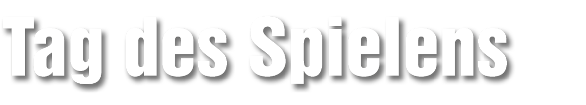 Tag des Spielens