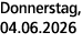 Donnerstag, 04.06.2026