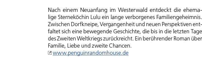 Nach einem Neuanfang im Westerwald entdeckt die ehemalige Sternek chin Lulu ein lange verborgenes Familiengeheimnis. ...