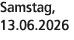 Samstag, 13.06.2026