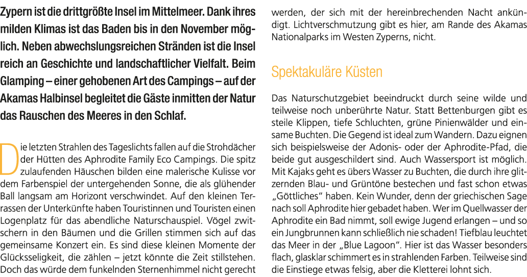 Zypern ist die drittgr te Insel im Mittelmeer. Dank ihres milden Klimas ist das Baden bis in den November m glich. N...