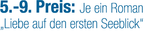 5. 9. Preis: Je ein Roman „Liebe auf den ersten Seeblick“