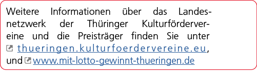 Weitere Informationen ber das Landesnetzwerk der Th ringer Kulturf rdervereine und die Preistr ger finden Sie unter ...