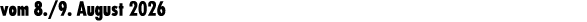 vom 8./9. August 2026