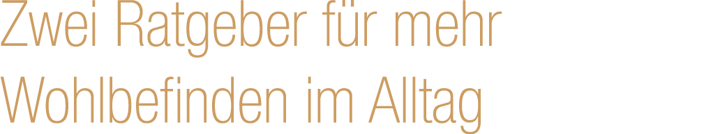 Zwei Ratgeber f r mehr Wohlbefinden im Alltag
