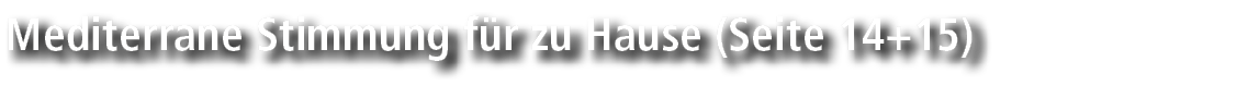 Mediterrane Stimmung f r zu Hause (Seite 14+15)