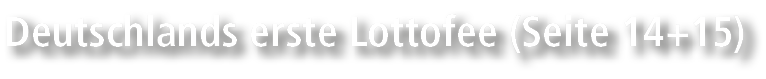 Deutschlands erste Lottofee (Seite 14+15)