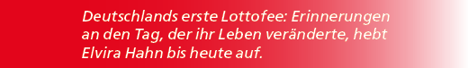 Deutschlands erste Lottofee: Erinnerungen an den Tag, der ihr Leben ver nderte, hebt Elvira Hahn bis heute auf.
