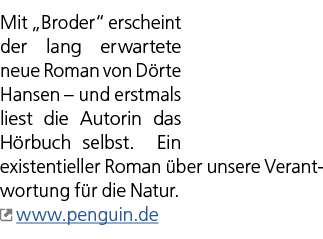 Mit „Broder“ erscheint der lang erwartete neue Roman von D rte Hansen – und erstmals liest die Autorin das H rbuch se...