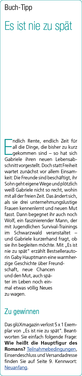 Buch Tipp Es ist nie zu sp t Endlich Rente, endlich Zeit f r all die Dinge, die bisher zu kurz gekommen sind – so hat...