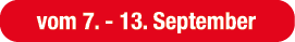 vom 7. 13. September