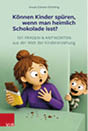 Ein Kind mit zusammengebundenem Haar h lt heimlich eine Schokoladentafel und schaut berrascht, w hrend ein anderes Kind neugierig um eine Ecke sp ht, auf dem Cover eines Buches  ber Kindererziehung.  Beschreibung von KI generiert