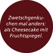 Zwetschgenkuchen mal anders: als Cheesecake mit Fruchtspiegel.