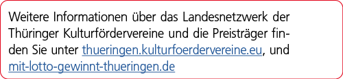 Weitere Informationen ber das Landesnetzwerk der Th ringer Kulturf rdervereine und die Preistr ger finden Sie unter ...