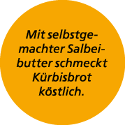 Mit selbstgemachter Salbeibutter schmeckt K rbisbrot k stlich.