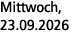 Mittwoch, 23.09.2026