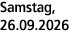 Samstag, 26.09.2026