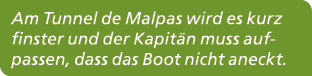 Am Tunnel de Malpas wird es kurz finster und der Kapit n muss aufpassen, dass das Boot nicht aneckt.