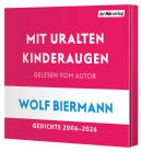 Das Cover eines H rbuchs mit dem Titel Mit uralten Kinderaugen von Wolf Biermann, das Gedichte aus den Jahren 2006 bis 2026 enth lt. Beschreibung von KI generiert