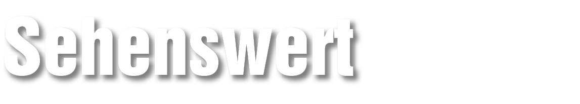 Sehenswert