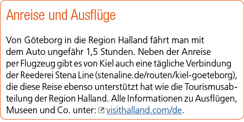 Anreise und Ausfl ge Von G teborg in die Region Halland f hrt man mit dem Auto ungef hr 1,5 Stunden. Neben der Anreis...